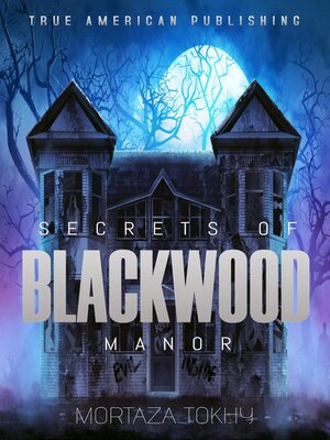 cover image of Secrets of Blackwood Manor